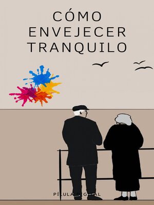 cover image of Cómo envejecer tranquilo
